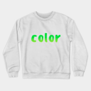 Color Crewneck Sweatshirt